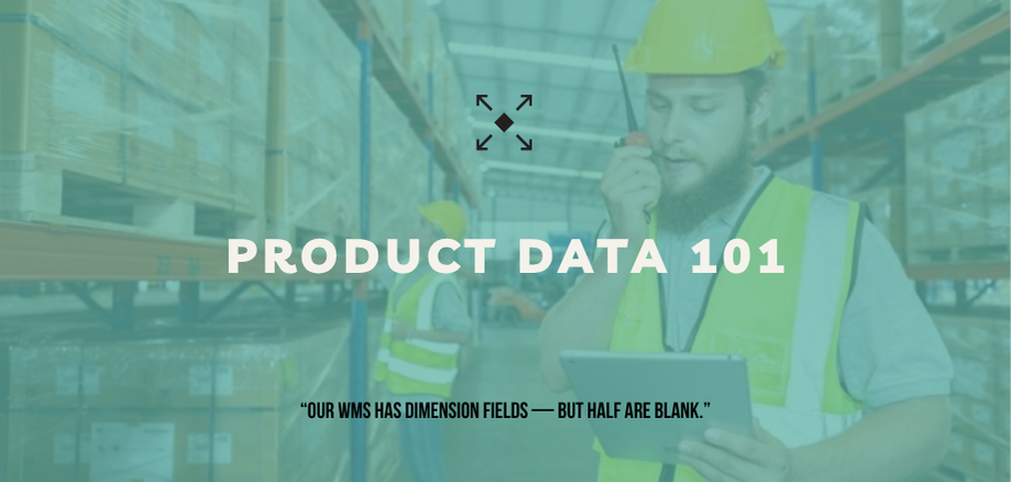 WMS item master data, SKU dimensions and weight, warehouse master data, product data capture
