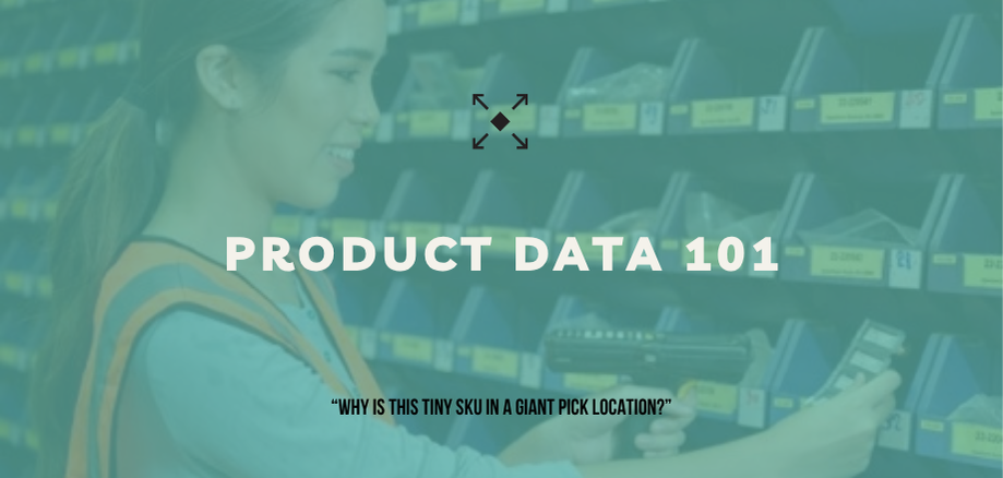 warehouse slotting data, cube utilization, pick face sizing, product dimensioning